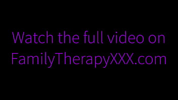 Kakak Tiriku Menggoda Di Ranjang – Terapi Keluarga Panas Dengan Anabel Redd Dan Alex Adams