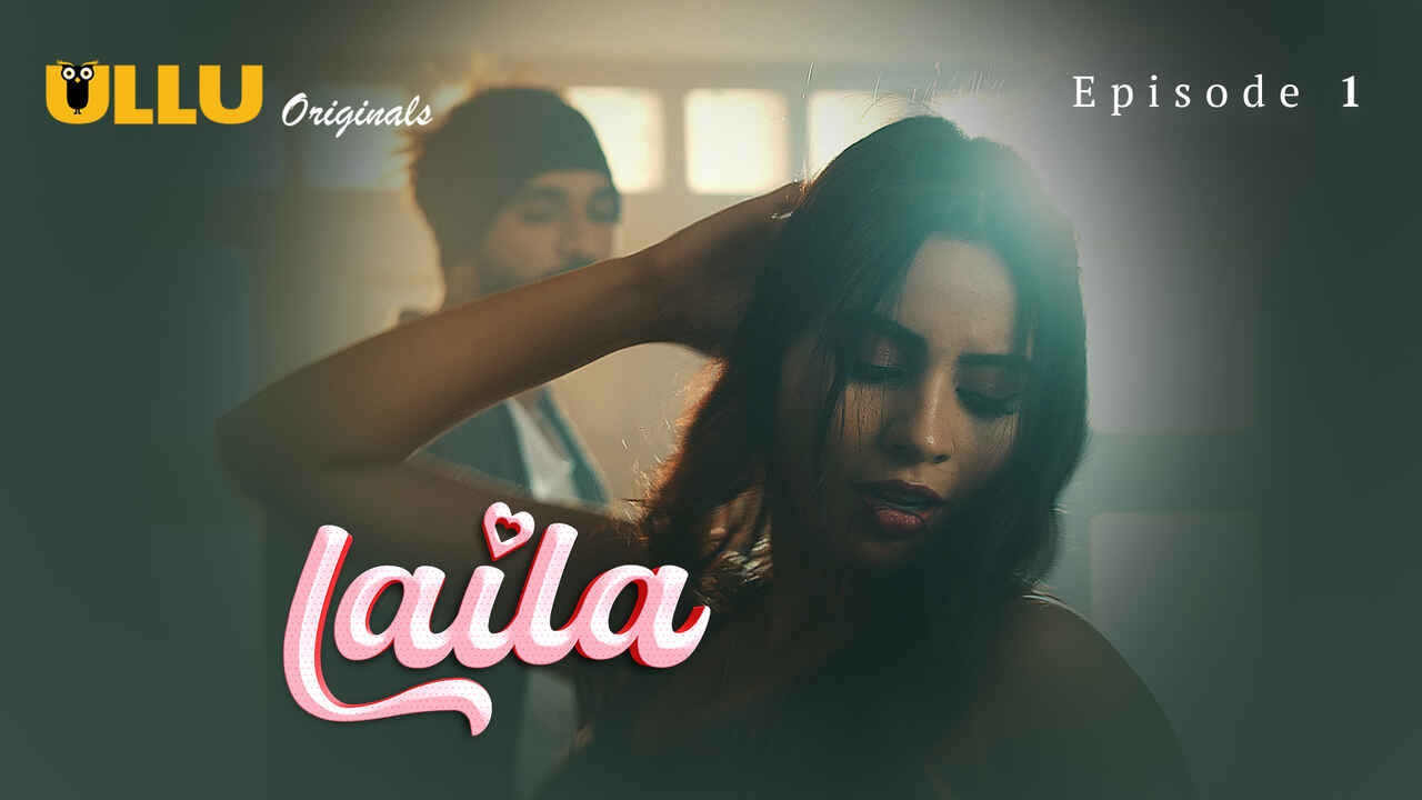 Laila 2024: Episode Perdana Seri Web Erotis Hindi Dari Ullu Originals